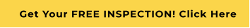 Get Your FREE INSPECTION! Click Here